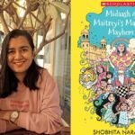 Author Shobhita Narayan, on her book ‘Midaash & Maitreyi’s Magical Mayhem’, in which old fairy tales get an Indian twist