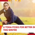 6 Yoga poses to practice every winter morning for improved digestion